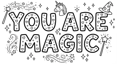 Render the exact text 'YOU ARE MAGIC' in Chunky Hand-Drawn… coloring page