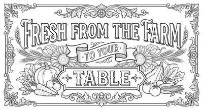 Render the exact text 'FRESH FROM THE FARM TO YOUR TABLE' i… coloring page
