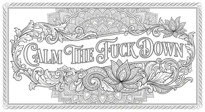 Render the exact text 'CALM THE FUCK DOWN' in High-End Wedd… coloring page