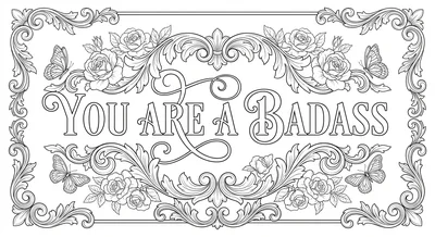 Render the exact text 'YOU ARE A BADASS' in High-End Weddin… coloring page
