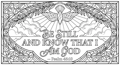 Render the exact text 'BE STILL AND KNOW THAT I AM GOD' in… coloring page