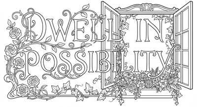 Render the exact text 'DWELL IN POSSIBILITY' in Art Nouveau… coloring page