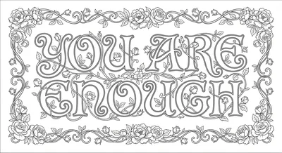 Render the exact text 'YOU ARE ENOUGH' in Art Nouveau Calli… coloring page