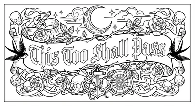 Render the exact text 'THIS TOO SHALL PASS' in Old English… coloring page