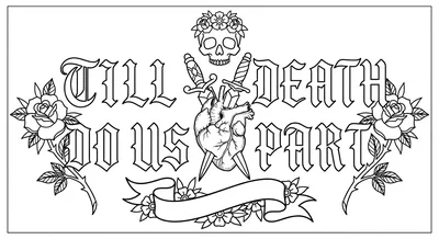 Render the exact text 'TILL DEATH DO US PART' in Old Englis… coloring page