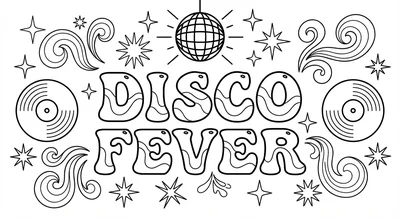 Render the exact text 'DISCO FEVER' in 1970s Groovy Retro s… coloring page