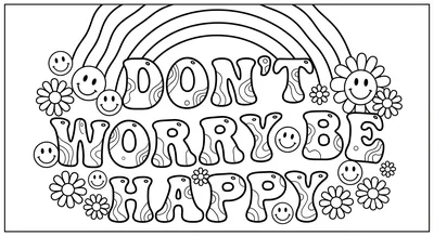 Render the exact text 'DON'T WORRY BE HAPPY' in 1970s Groov… coloring page