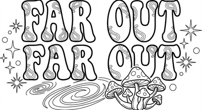 Render the exact text 'FAR OUT' in 1970s Groovy Retro style… coloring page