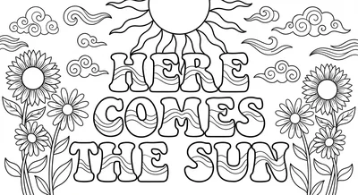 Render the exact text 'HERE COMES THE SUN' in 1970s Groovy… coloring page