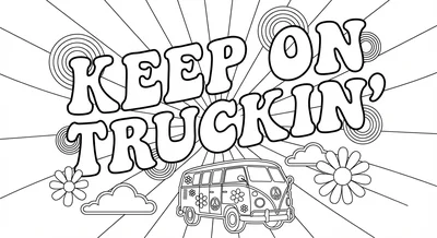 Render the exact text 'KEEP ON TRUCKIN' in 1970s Groovy Retro style. Bold round… coloring page